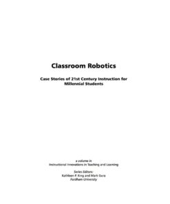 Classroom Robotics: Case Stories of 21st Century Instruction for Millennial Students eBook