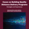 Cases on Building Quality Distance Delivery Programs eBook