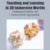 : Teaching and Learning in 3D Immersive Worlds eBook