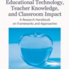 Educational Technology, Teacher Knowledge, and Classroom Impact eBook