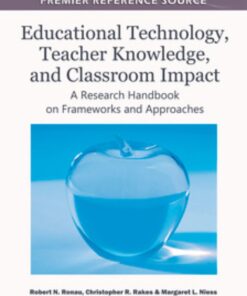 Educational Technology, Teacher Knowledge, and Classroom Impact eBook