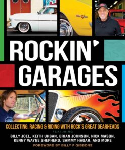 Rockin' Garages: Collecting, Racing & Riding with Rock's Great Gearheads eBook