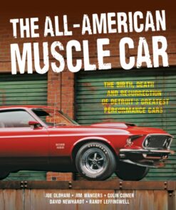 The All-American Muscle Car: The Birth, Death and Resurrection of Detroit's Greatest Performance Cars eBook