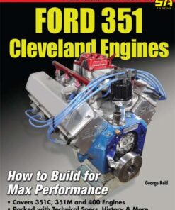 Ford 351 Cleveland Engines: How to Build for Max Performance eBook