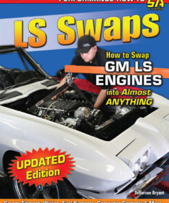 LS Swaps: How to Swap GM LS Engines into Almost Anything eBook