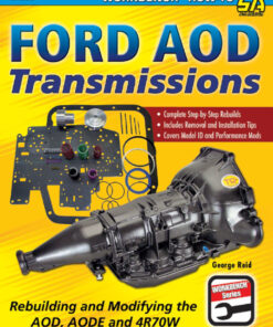 Ford AOD Transmissions: Rebuilding and Modifying the AOD, AODE and 4R70W eBook