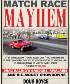 Match Race Mayhem: Drag Racing's Grudges, Rivalries and Big-Money Showdowns eBook