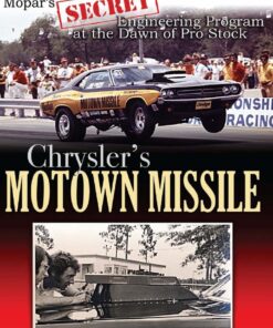 Chrysler's Motown Missile: Mopar's Secret Engineering Program at the Dawn of Pro Stock eBook