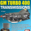 How to Rebuild & Modify GM Turbo 400 Transmissions eBook