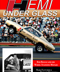 Hemi Under Glass: Bob Riggle and His Wheel-Standing Mopars: Bob Riggle and His Wheel-Standing Mopars eBook