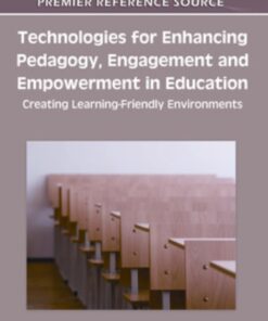 Technologies for Enhancing Pedagogy, Engagement and Empowerment in Education eBook