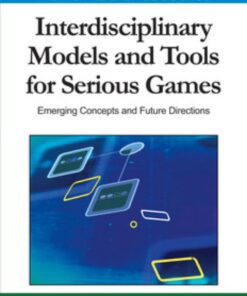 Interdisciplinary Models and Tools for Serious Games eBook