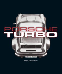 Porsche Turbo: The Inside Story of Stuttgart's Turbocharged Road and Race Cars eBook