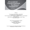 Occupational Therapy Essentials for Clinical Competence eBook