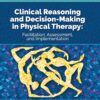 Clinical Reasoning and Decision Making in Physical Therapy: Facilitation, Assessment and Implementation eBook