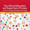 The Clinical Education and Supervisory Process in Speech-Language Pathology and Audiology eBook