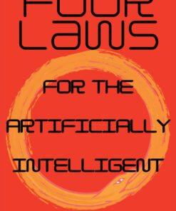 Four Laws for the Artificially Intelligent eBook