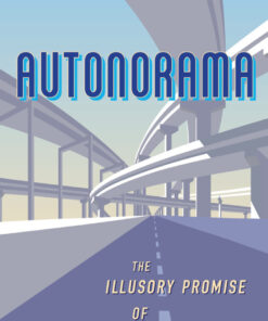 Autonorama: The Illusory Promise of High-Tech Driving eBook