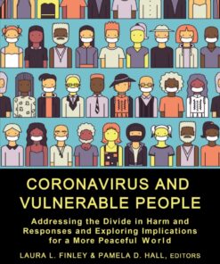 Coronavirus and Vulnerable People: Addressing the Divide in Harm and Responses and Exploring Implications for a More Peaceful World eBook
