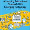 Advancing Educational Research With Emerging Technology eBook