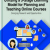 Utilizing a 5-Stage Learning Model for Planning and Teaching Online Courses: Emerging Research and Opportunities eBook