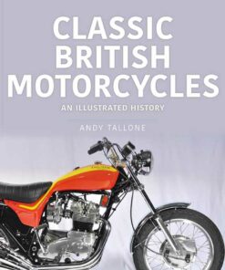 Classic British Motorcycles: An Illustrated History eBook