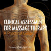 Clinical Assessment For Massage Therapy: A Practical Guide eBook