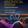 The Myofascial System in Form and Movement eBook