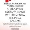 Supporting Patients Living with Dementia During a Pandemic: Digital Theatre and Educational Spaces eBook
