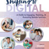 Shifting to Digital: A Guide to Engaging, Teaching, and Assessing Remote Learners (Create synchronous instruction for student engagement and enrichment) eBook