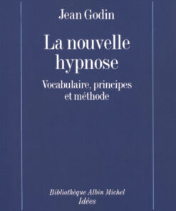 La Nouvelle Hypnose: Vocabulaire principes et méthode eBook