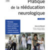 Pratique de la rééducation neurologique eBook