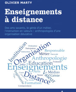 Enseignements à distance: Des arts savants, le génie dun métier, linstruction en valeurs anthropologies dune organisation éducative eBook