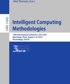 Intelligent Computing Methodologies: 15th International Conference, ICIC 2019, Nanchang, China, August 3–6, 2019, Proceedings, Part III eBook
