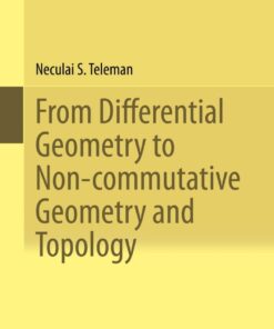 From Differential Geometry to Non-commutative Geometry and Topology eBook