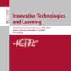 Innovative Technologies and Learning: Second International Conference, ICITL 2019, Tromsø, Norway, December 2–5, 2019, Proceedings eBook