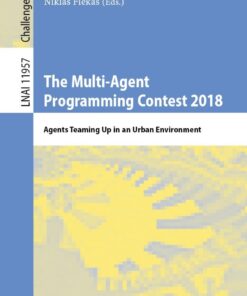 The Multi-Agent Programming Contest 2018: Agents Teaming Up in an Urban Environment eBook
