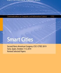 Smart Cities: Second Ibero-American Congress, ICSC-CITIES 2019, Soria, Spain, October 7–9, 2019, Revised Selected Papers eBook