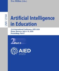 Artificial Intelligence in Education: 21st International Conference, AIED 2020, Ifrane, Morocco, July 6–10, 2020, Proceedings, Part II eBook
