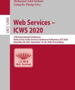 Web Services – ICWS 2020: 27th International Conference, Held as Part of the Services Conference Federation, SCF 2020, Honolulu, HI, USA, September 18–20, 2020, Proceedings eBook