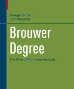 Brouwer Degree: The Core of Nonlinear Analysis eBook