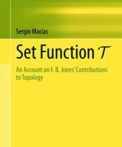 Set Function T: An Account on F. B. Jones' Contributions to Topology eBook