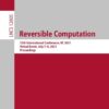 Reversible Computation: 13th International Conference, RC 2021, Virtual Event, July 7–8, 2021, Proceedings eBook