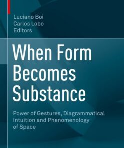 When Form Becomes Substance: Power of Gestures, Diagrammatical Intuition and Phenomenology of Space eBook