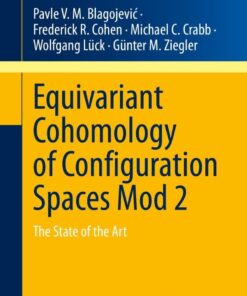 Equivariant Cohomology of Configuration Spaces Mod 2: The State of the Art eBook