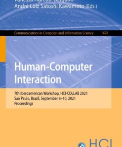 Human-Computer Interaction: 7th Iberoamerican Workshop, HCI-COLLAB 2021, Sao Paulo, Brazil, September 8–10, 2021, Proceedings eBook