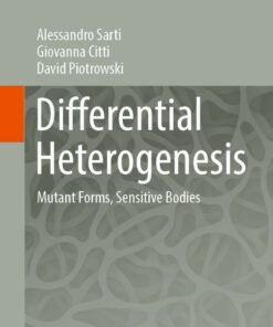 Differential Heterogenesis: Mutant Forms, Sensitive Bodies eBook