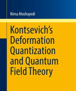 Kontsevich’s Deformation Quantization and Quantum Field Theory eBook