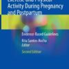 Exercise and Physical Activity During Pregnancy and Postpartum: Evidence-Based Guidelines eBook