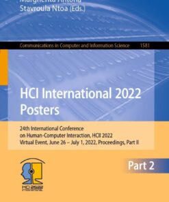 HCI International 2022 Posters: 24th International Conference on Human-Computer Interaction, HCII 2022, Virtual Event, June 26 – July 1, 2022, Proceedings, Part II eBook